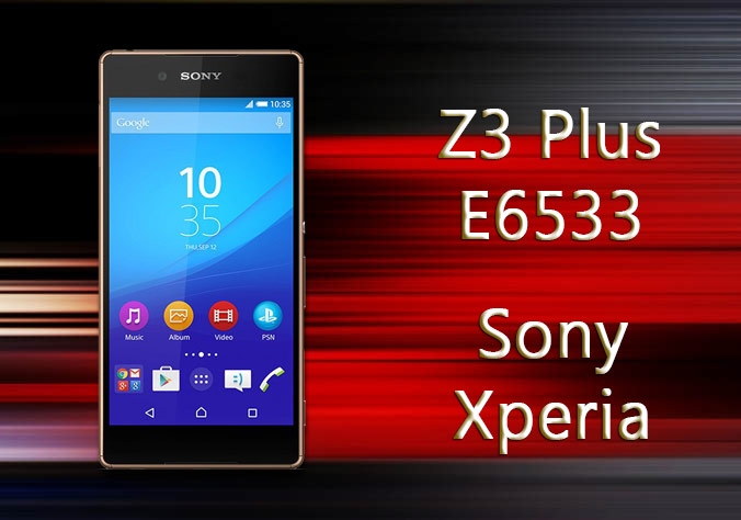 Sony Xperia Z3 Plus E6533